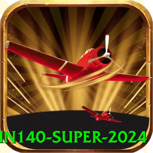 win140 Super 2024 - pk
